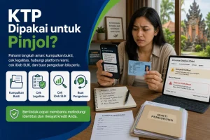 KTP Disalahgunakan untuk Pinjol? Ini Langkah Aman yang Bisa Dilakukan